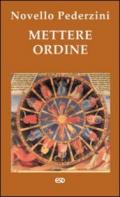 Mettere ordine. Riflessioni e proposte per uno stile di vita più sano, più umano, più cristiano