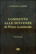 Commento alle Sentenze di Pietro Lombardo. Testo italiano e latino. 6.