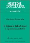 Il trionfo della croce. La ragionevolezza della fede