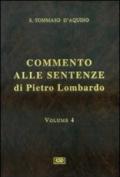 Commento alle Sentenze di Pietro Lombardo. Testo italiano e latino. 4.