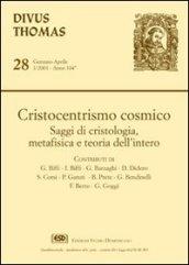 Cristocentrismo cosmico. Saggi di cristologia, metafisica e teoria dell'intero