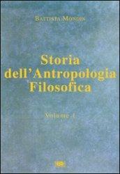 Storia dell'antropologia filosofica. 1.Dalle origini fino a Vico