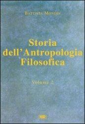 Storia dell'antropologia filosofica. 2.Da Kant fino ai giorni nostri