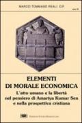 Elementi di morale economica. L'atto umano e la libertà nel pensiero di Amartya Kumar Sen e nella prospettiva cristiana