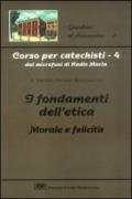 Corso per catechisti dai microfoni di Radio Maria. 4.I fondamenti dell'etica morale e felicità