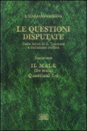 Le questioni disputate. 6.Il male-De malo