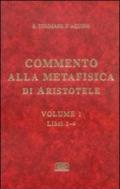 Commento alla Metafisica di Aristotele. 1.Libri 1-4