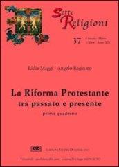 La riforma protestante. 1.Tra passato e presente