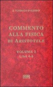 Commento alla Fisica di Aristotele. 2.Libri 4-6