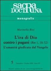 Ira di Dio contro i pagani (Rm 1,18-32). L'umanità giudicata dal vangelo (L')