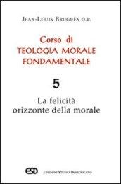 Corso di teologia morale fondamentale: 5