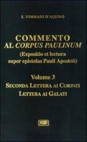 Commento al Corpus Paulinum (expositio et lectura super epistolas Pauli apostoli). 3.Seconda Lettera ai corinzi-Lettera ai galati