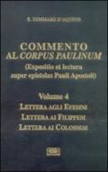 Commento al Corpus Paulinum (expositio et lectura super epistolas Pauli apostoli). Lettera agli Efesini. Lettera ai Filippesi. Lettera ai Colossesi