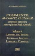 Commento al Corpus Paulinum (expositio et lectura super epistolas Pauli apostoli). Lettera agli Efesini. Lettera ai Filippesi. Lettera ai Colossesi