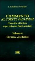 Commento al Corpus Paulinum (expositio et lectura super epistolas Pauli apostoli). 6.Lettera agli Ebrei