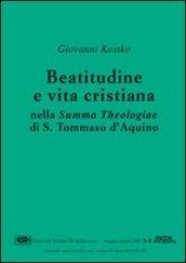 Beatitudine e vita cristiana nella Summa theologiae di s. Tommaso d'Aquino