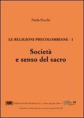 Le religioni precolombiane. 1.Società e senso del sacro