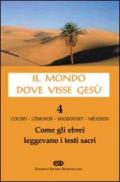 Il mondo dove visse Gesù. 4.Come gli ebrei leggevano i testi sacri