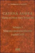 Catena aurea. Glossa continua super evangelia. Testo latino a fronte. 1.Vangelo secondo Matteo. Capitoli 1-2