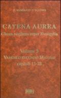 Catena aurea. Glossa continua super evangelia. Testo latino a fronte. 2.Vangelo secondo Matteo. Capitoli 13-28