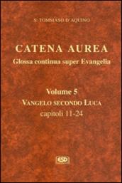 Catena aurea. Glossa continua super evangelia. Testo latino a fronte: 5