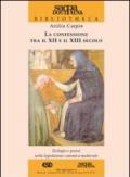 La confessione tra il XII e il XIII secolo. Teologia e prassi nella legislazione canonica medievale