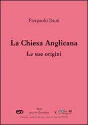 Chiesa anglicana. Le sue origini (La)