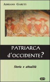 Patriarca d'Occidente?