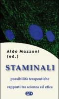 Staminali. Possibilità terapeutiche. Rapporti tra scienza ed etica