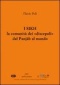 Sikh. La comunità dei «discepoli» dal Punjàb al mondo (I)