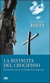 La rivincita del crocifisso? Riflessioni sull'avvenimeto pasquale