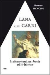 Lana alle carni. La riforma domenicana a Venezia nel Sei-Settecento