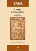 Il rosario tra devozione e riflessione. Teologia, storia, spiritualità