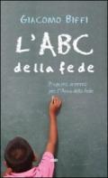 L'ABC della fede. Proposta sintetica per l'Anno della fede