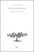 La vita consacrata. Teologia e spiritualità