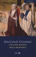 L'occhio mistico della metafisica. Testo latino a fronte. Ediz. bilingue