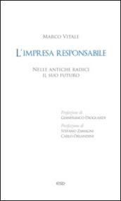 L'impresa responsabile. Nelle antiche radici il suo futuro