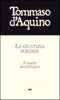 La giustizia forense. Il quadro deontologico