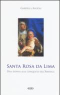 Santa Rosa da Lima. Una donna alla conquista dell'America