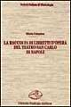 La raccolta di libretti d'opera del Teatro San Carlo di Napoli