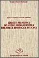 Libretti per musica del fondo Ferrajoli della Biblioteca Apostolica Vaticana