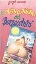 Le vacanze del Borzacchini. Manuale di sopravvivenza contro le vacanze intelligenti