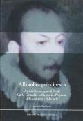 All'ombra principesca. Atti del convegno di studi «Carlo Gesualdo nella storia d'Irpinia, della musica e delle arti»