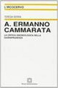 A. Ermanno Cammarata. La critica gnoseologica della giurisprudenza