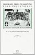 Geografia della transizione post-industriale. 2.La regione funzionale toscana