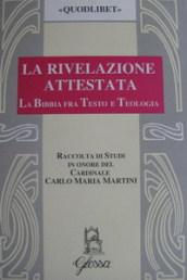 La rivelazione attestata. La Bibbia fra testo e teologia