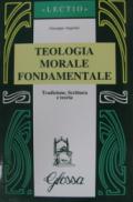 Teologia morale fondamentale. Tradizione, Scrittura e teoria
