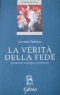 La verità della fede. Spunti di teologia spirituale