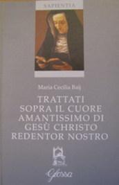 Trattati sopra il cuore amantissimo di Gesù Christo redentor nostro