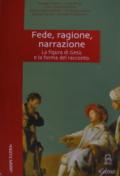 Fede, ragione, narrazione. Atti del Convegno di studio della F.T.I.S.